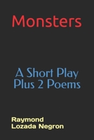 Monsters: A Short Play plus 2 Poems B0DQX1KF4M Book Cover