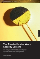 The Russia-Ukraine War--Security Lessons: An Analysis Informed by Sociological Approaches to Risk Management 1803744782 Book Cover