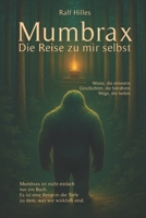 Mumbrax - Die Reise zu mir selbst (German Edition) B0FL2RMKXX Book Cover