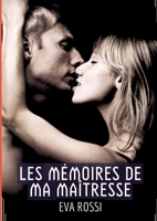 Les Mémoires de ma Maîtresse: Une Collection de Récits Érotiques pour Adultes 3384009452 Book Cover
