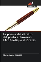 La poesia del ritratto del poeta attraverso l'Art Poètique di Orazio 6207252373 Book Cover