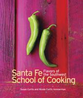 Santa Fe Cooking School: Flavors of the Southwest pb 1423604709 Book Cover