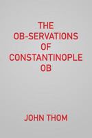 The Ob-servations of Constantinople Ob 0961124245 Book Cover