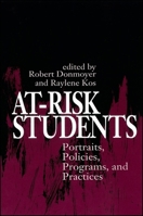 At Risk Students: Portraits, Policies, Programs, And Practices 0791413942 Book Cover
