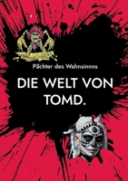 Die Welt von TomD.: Pächter des Wahnsinns (German Edition) 3819294384 Book Cover