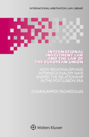 International Investment Law and the Law of the European Union: How Regionalism and Interregionalism Have Shaped the Relationship in the Post-Lisbon Era 940350708X Book Cover