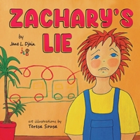Zachary's Lie: A Fun Kids Book about Honesty,Telling the Truth and Not Lying: Rhyming Bedtime Story Ages 3-5 (Jane L. Djain Children's Stories) 989364142X Book Cover