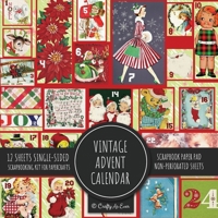 Vintage Advent Calendar Scrapbook Paper Pad: Christmas Background 8x8 Decorative Paper Design Scrapbooking Kit for Cardmaking, DIY Crafts, Creative Projects 1636572197 Book Cover