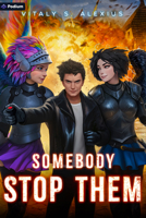 Somebody Stop Them: A Superhero/Apocalypse LitRPG 1039481523 Book Cover