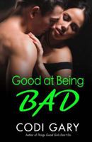 Good at Being Bad 1548483443 Book Cover