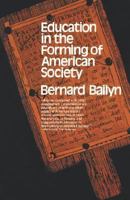Education in the Forming of American Society: Needs and Opportunities for Study (Norton Library (Paperback)) 0393006433 Book Cover