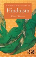 A Popular Dictionary of Hinduism (Popular Dictionaries of Religion) 0700702792 Book Cover