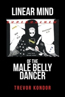 linear mind of the male belly dancer 1543993524 Book Cover