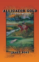 Alligator Gold (Cracker Western) 1561644471 Book Cover