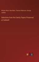 Selections from the Family Papers Preserved at Caldwell 3385356407 Book Cover