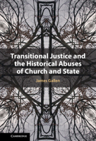 Transitional Justice and the Historical Abuses of Church and State 1316515540 Book Cover