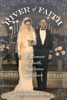River of Faith: A Memoir of Faith, Resilience and Love 1098328299 Book Cover