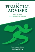 The Financial Adviser: How to be a Successful Practitioner 1838399100 Book Cover