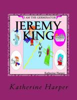 I am the Germinator Jeremy King 1500751901 Book Cover