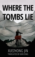 Where the Tombs Lie B092PG45W7 Book Cover