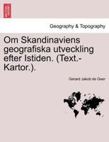 Om Skandinaviens geografiska utveckling efter Istiden. (Text.-Kartor.). 1241416575 Book Cover