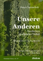 Unsere Anderen: Geschichten ukrainischer Vielfalt (Ukrainian Voices) (German Edition) 3838216350 Book Cover