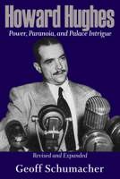 Politics, Paranoia And Palace Intrigue: The Las Vegas Years of Howard Hughes 1932173595 Book Cover