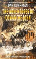 The Adventures of Comanche John 0843952652 Book Cover