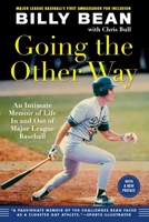 Going the Other Way: Lessons from a Life In and Out of Major League Baseball 1569244618 Book Cover