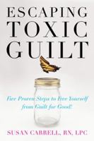 Escaping Toxic Guilt 0071497358 Book Cover
