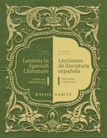 Lessons in Spanish Literature/Lecciones de literatura: Middle Ages and Golden Age/Edad Media y Siglo de Oro (Spanish Edition) B0DS43RMRF Book Cover