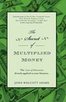 The Secret of Multiplied Money 0980167639 Book Cover