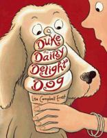 Duke the Dairy Delight Dog 0439272777 Book Cover