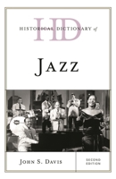 Historical Dictionary of Jazz (Historical Dictionaries of Literature and the Arts) 1538128144 Book Cover