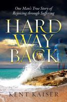 Hard Way Back 0615662439 Book Cover