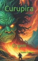 Curupira: Origem (Lendários Comics) (Portuguese Edition) B0D76KQK64 Book Cover