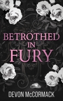 Betrothed in Fury: A Dark MM Mafia Romance 1950261395 Book Cover