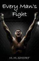 Every Man's Fight 1479201200 Book Cover