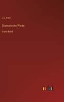 Dramatische Werke: Erster Band 3368214519 Book Cover