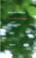 Waldmädchen 3735762476 Book Cover