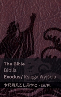 The Bible (Exodus) / Biblia (Ksiega Wyjscia): Tranzlaty English Polsku (Polish Edition) 1835663397 Book Cover