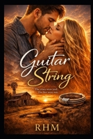 Guitar String: "The vows were real. The lies were not." B0GZJZTBMZ Book Cover