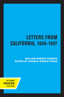 Letters from California 1846-1847 0520340256 Book Cover