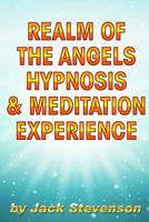 Realm of the Angels Hypnosis and Meditation Experience 1717047963 Book Cover