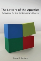 The Letters of the Apostles: Relevance for the contemporary church 1597556203 Book Cover