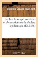 Recherches Expa(c)Rimentales Et Observations Sur Le Chola(c)Ra A(c)Pida(c)Mique: Suivi D'Une Note 2013727976 Book Cover