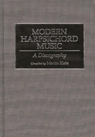 Modern Harpsichord Music: A Discography (Discographies) 0313292388 Book Cover