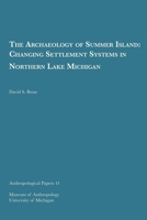 Archaeology of Summer Island: Changing Settlement Systems in Northern Lake Michigan 0932206395 Book Cover