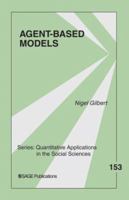 Agent-Based Models (Quantitative Applications in the Social Sciences) 1412949645 Book Cover