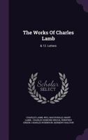The Letters Of Charles Lamb, 1142630161 Book Cover